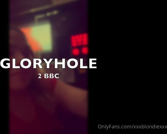 XxxBlondiexxX aka xxxblondiexxx OnlyFans Video - 11-14-2022 - GLORYHOLE New New Video Gloryhole WHO NEXT AT THE REAL GLORYHOLE 2 BIG BBC AT THE