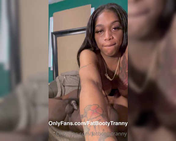 Fat Booty Tranny aka fatbootytranny - 12-27-2021 OnlyFans Video - YES DADDY Call Me A Bitch While Im Sucking On Yo Dick