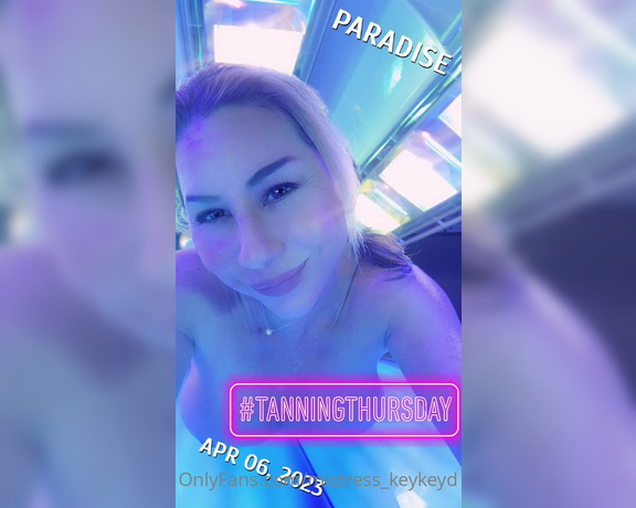 KeyskaD aka mistress_keykeyd - 04-07-2023 OnlyFans Video - Havent posted a tanning Thursday video in awhile