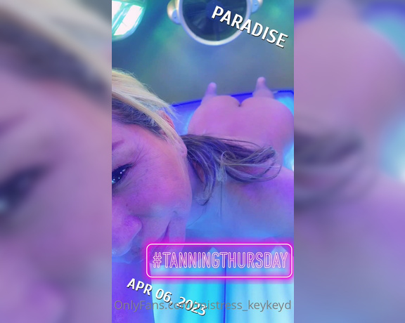 KeyskaD aka mistress_keykeyd - 04-07-2023 OnlyFans Video - Havent posted a tanning Thursday video in awhile