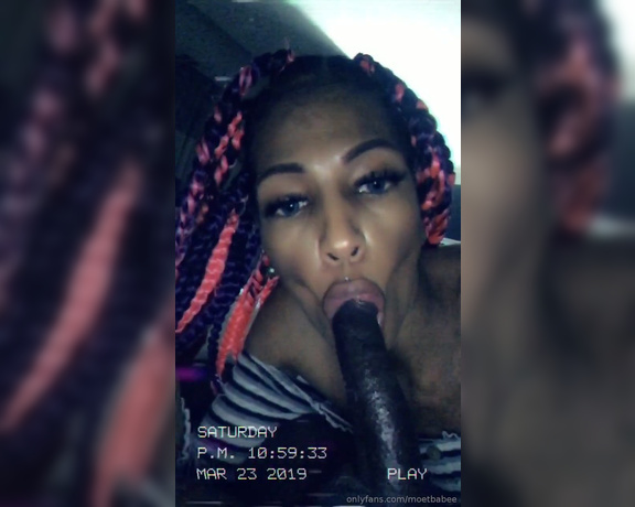 Moetbabee aka moetbabee - 03-26-2019 OnlyFans Video - Best Dick sucker