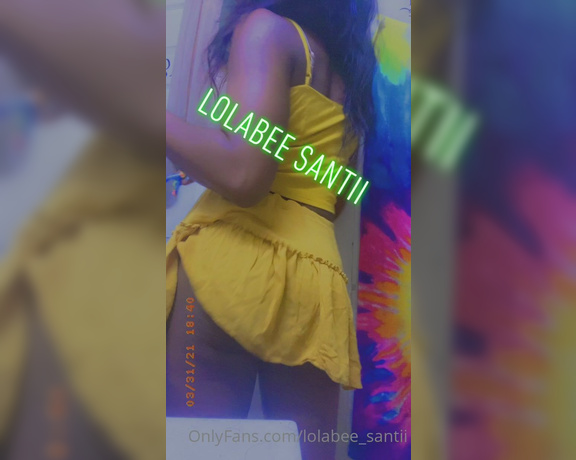 LolaBee Santii aka lolabee_santii - 04-02-2021 OnlyFans Video - Late Hump Day Post