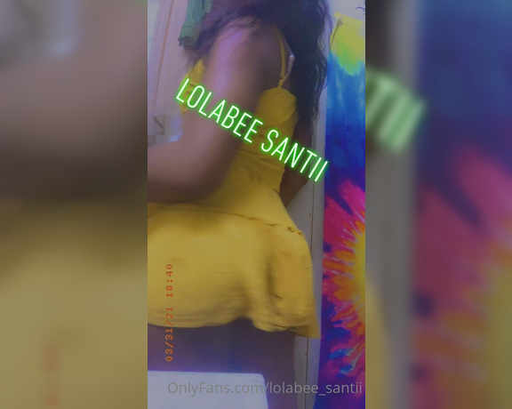 LolaBee Santii aka lolabee_santii - 04-02-2021 OnlyFans Video - Late Hump Day Post