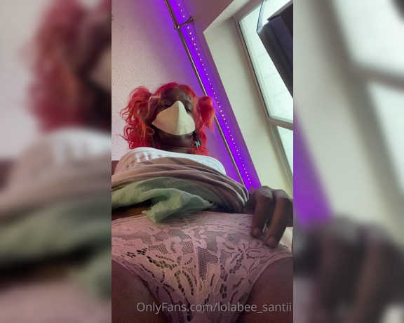 LolaBee Santii aka lolabee_santii - 07-01-2021 OnlyFans Video - Forgot to load this earlier