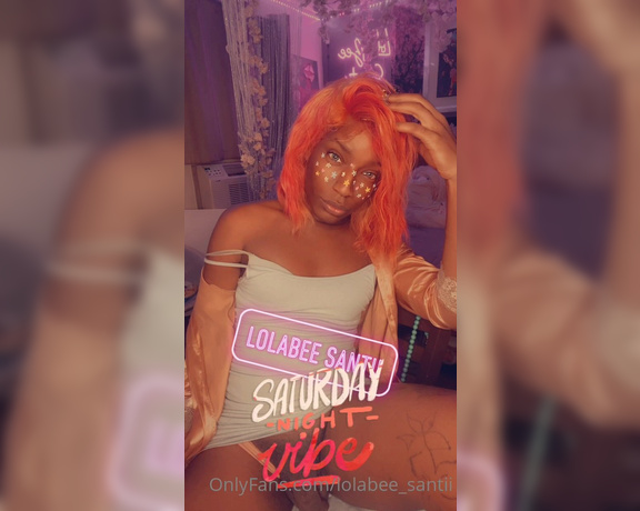 LolaBee Santii aka lolabee_santii - 09-12-2021 OnlyFans Video - Intermission