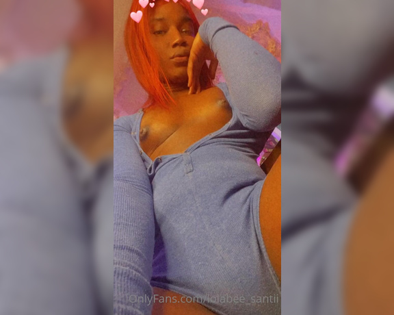 LolaBee Santii aka lolabee_santii - 11-09-2021 OnlyFans Video - Okay lemme stop goofing off