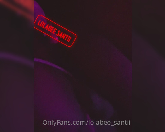 LolaBee Santii aka lolabee_santii - 10-13-2024 OnlyFans Video - уσυ мαԃє ιт тσ му снαηηєℓ And now that youre here  its time to give